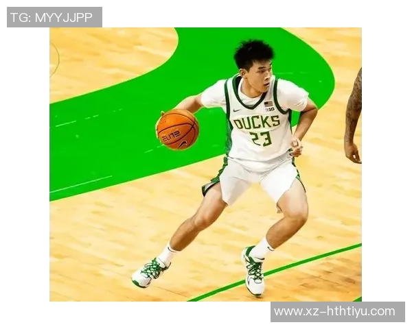 林葳揭秘选择俄勒冈大学背后的故事教练承诺助力实现NBA梦想